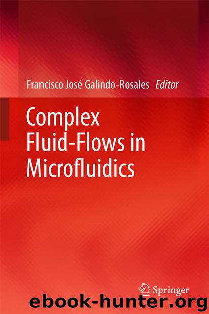 Complex Fluid-Flows in Microfluidics by Francisco José Galindo-Rosales