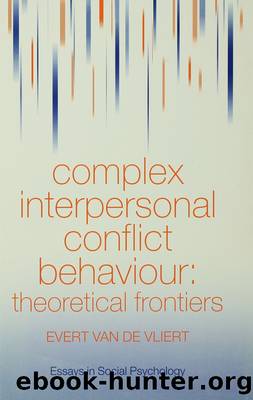 Complex Interpersonal Conflict Behaviour by Evert Van der Vliert