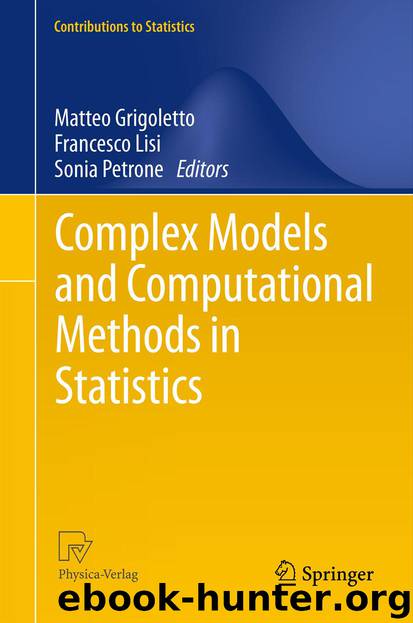 Complex Models and Computational Methods in Statistics by Matteo Grigoletto Francesco Lisi & Sonia Petrone