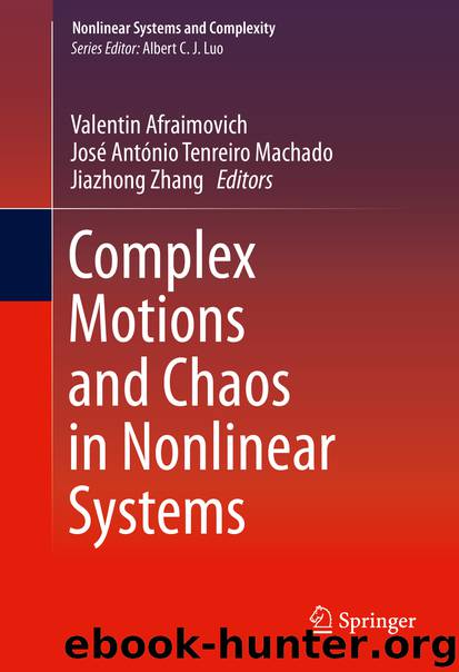 Complex Motions and Chaos in Nonlinear Systems by Valentin Afraimovich José António Tenreiro Machado & Jiazhong Zhang