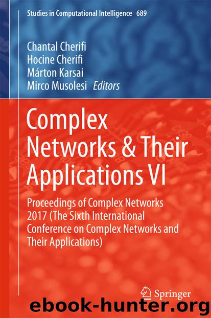 Complex Networks & Their Applications VI by Chantal Cherifi Hocine Cherifi Márton Karsai & Mirco Musolesi
