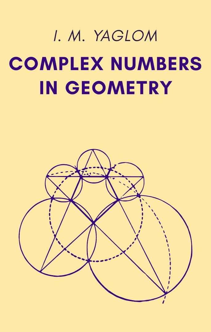 Complex Numbers in Geometry by I. M. Yaglom
