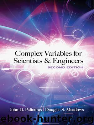 Complex Variables for Scientists and Engineers, Second Edition by John D. Paliouras & Douglas S. Meadows