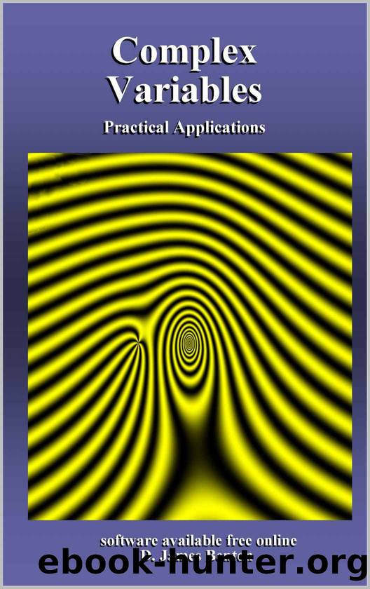 Complex Variables: Practical Applications by D. James Benton