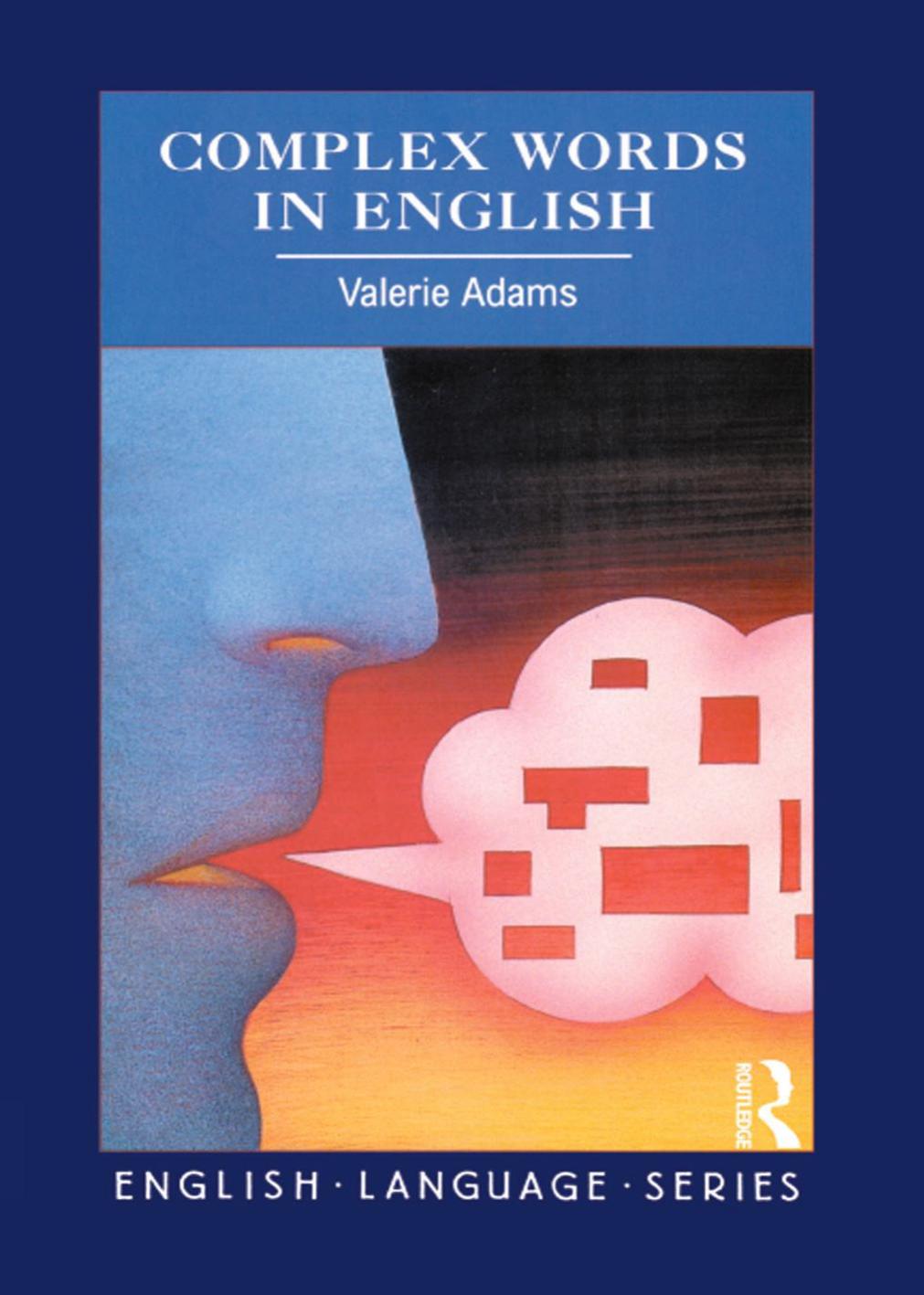 Complex Words in English by Valerie Adams