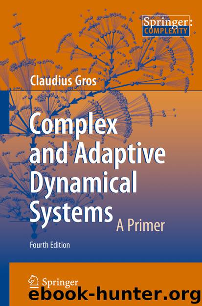 Complex and Adaptive Dynamical Systems by Claudius Gros