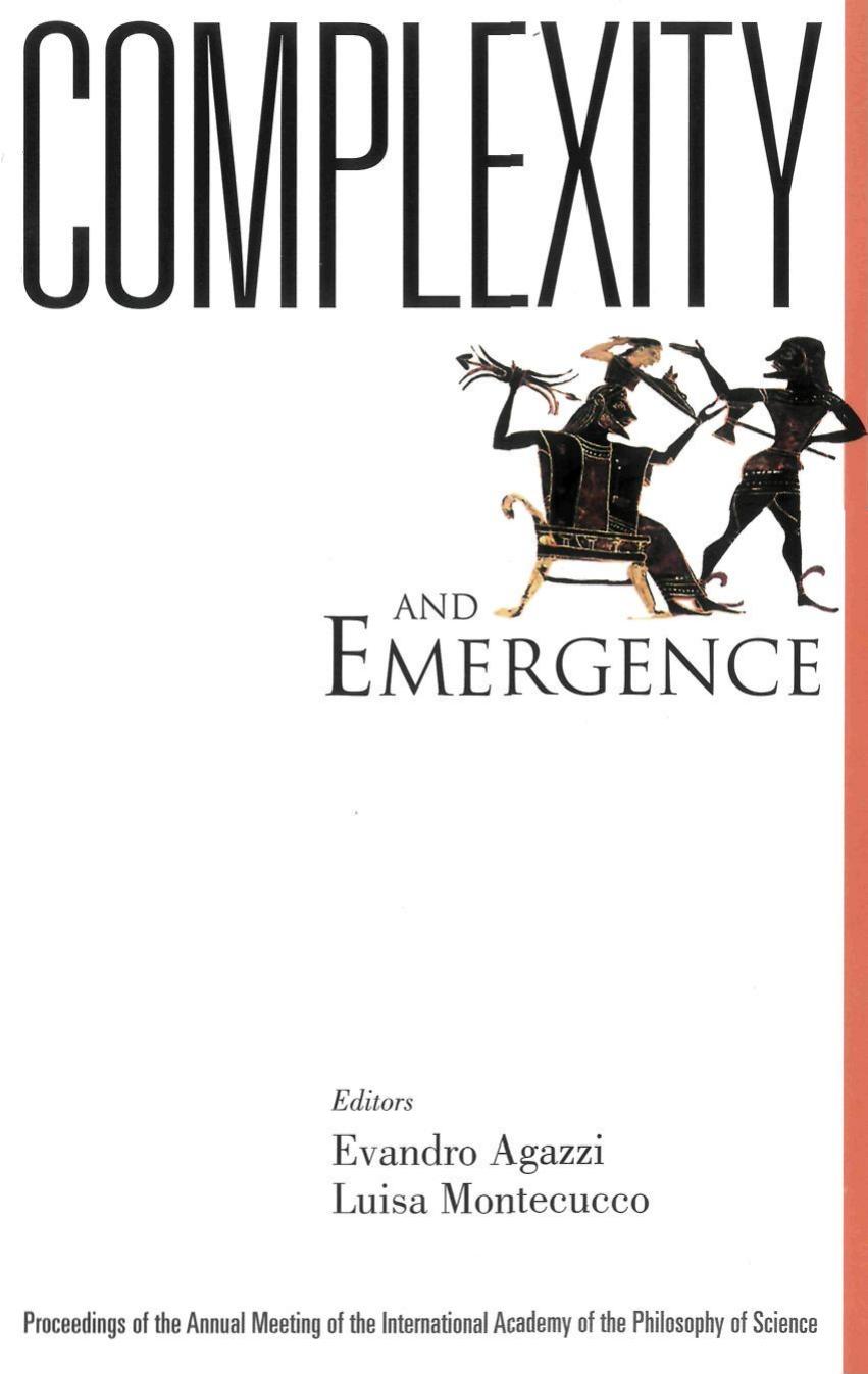 Complexity and Emergence, Proceedings of the Annual Meeting of the International Academy of the Philosophy of Science by Luisa Montecucco Evandro Agazzi