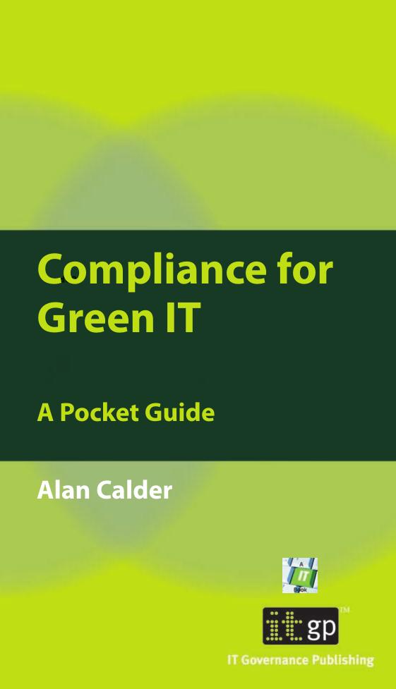 Compliance for Green IT : A Pocket Guide by Alan Calder