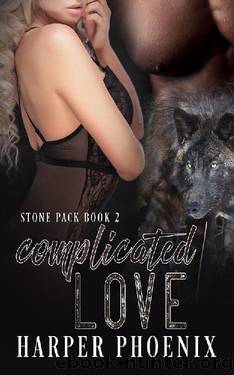 Complicated Love (Stone Pack series Book 2) by Harper Phoenix
