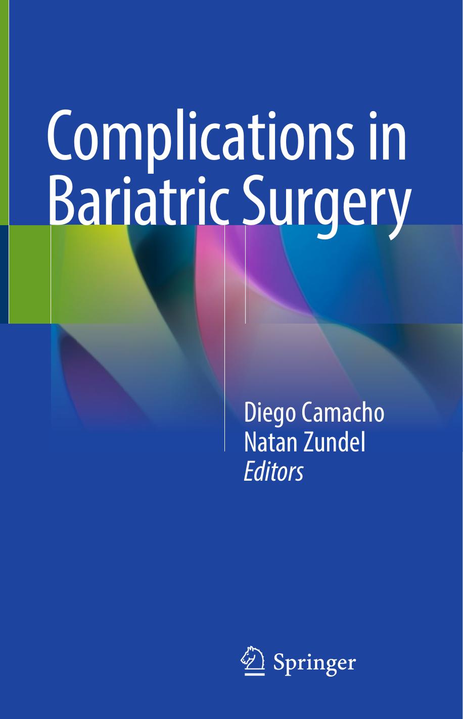 Complications in Bariatric Surgery by Diego Camacho Natan Zundel