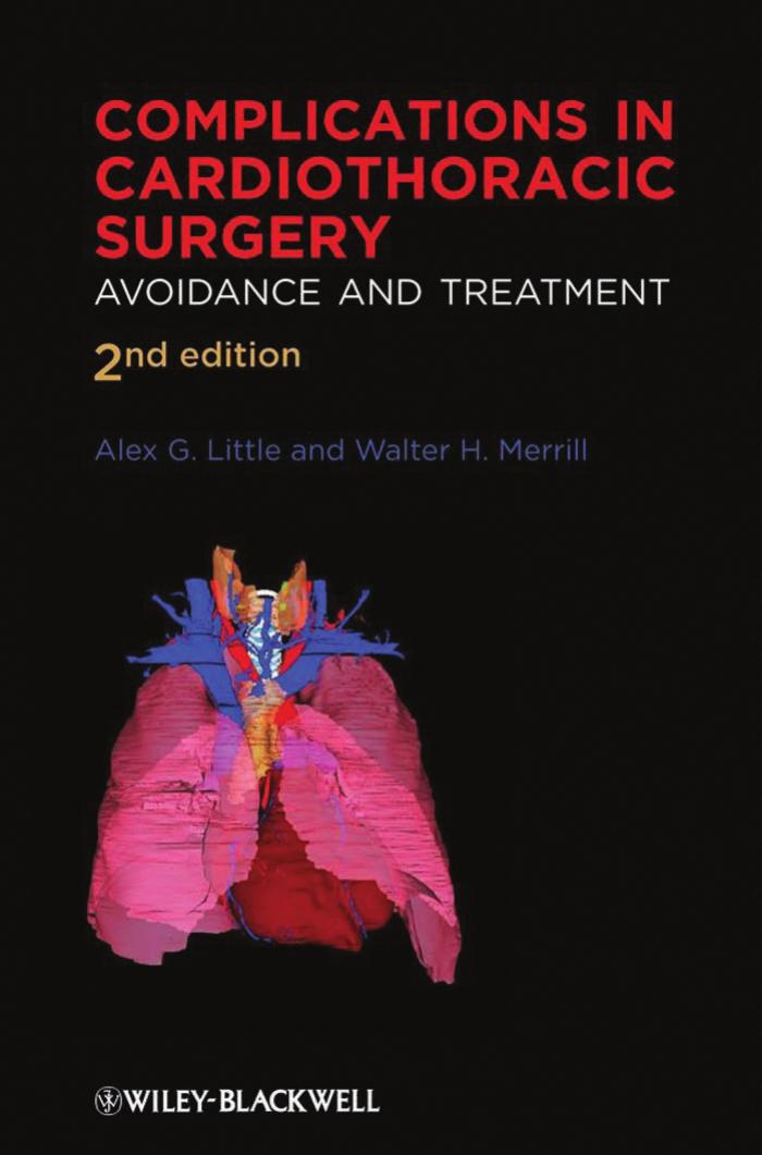 Complications in Cardiothoracic Surgery: Avoidance and Treatment by Alex G. Little MD Walter H. Merrill MD