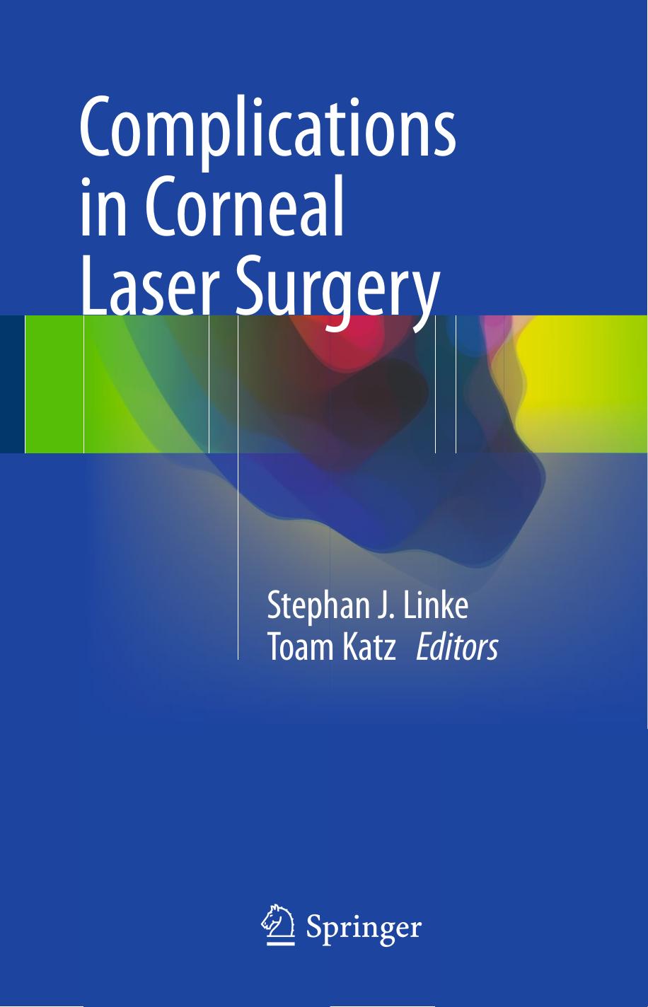 Complications in Corneal Laser Surgery by Stephan J. Linke Toam Katz (eds.)