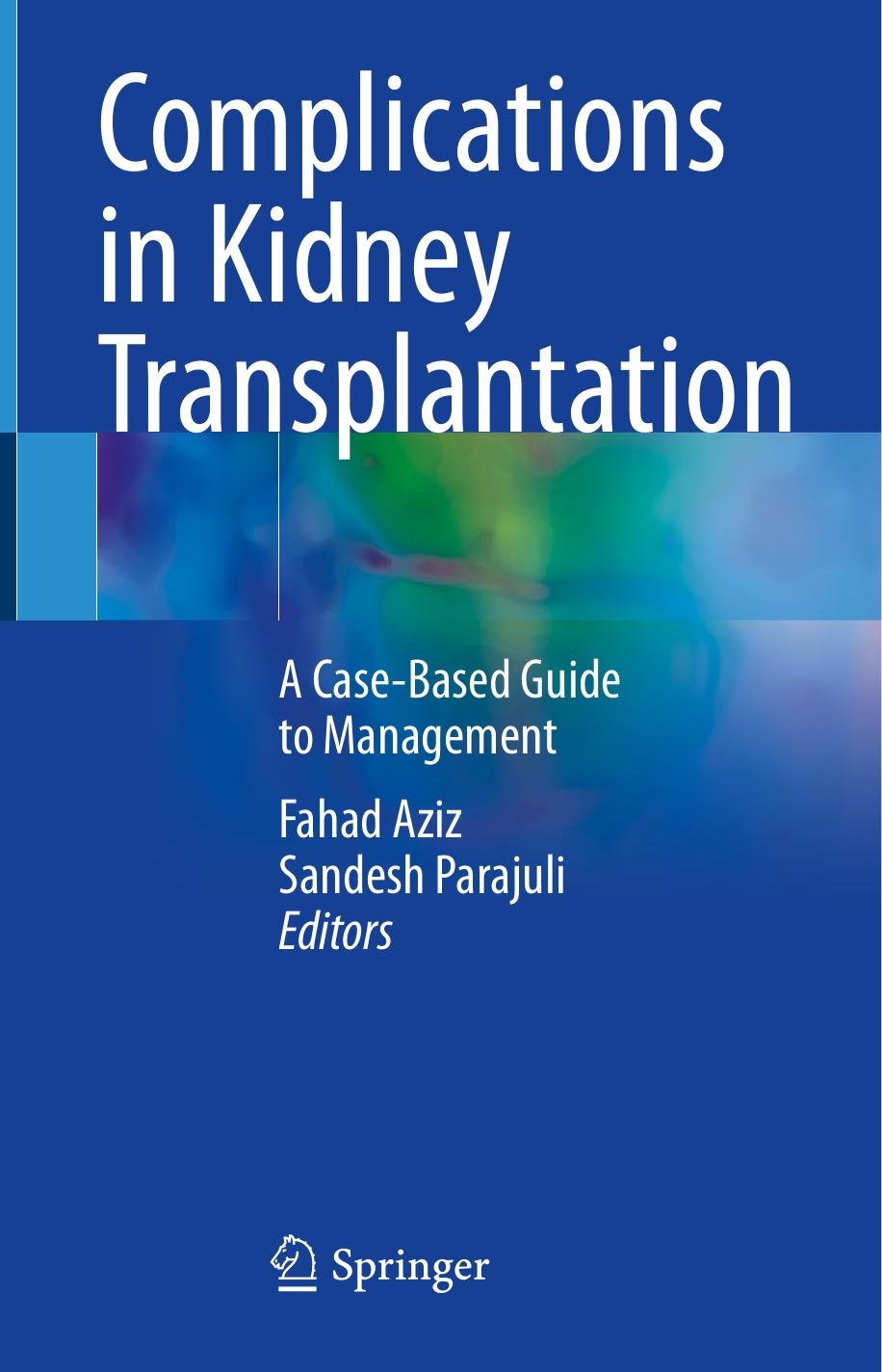 Complications in Kidney Transplantation. A Case-Based Guide to Management by Fahad Aziz Sandesh Parajuli
