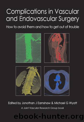 Complications in Vascular and Endovascular Surgery by Earnshaw Jonothan J;Wyatt Michael G;