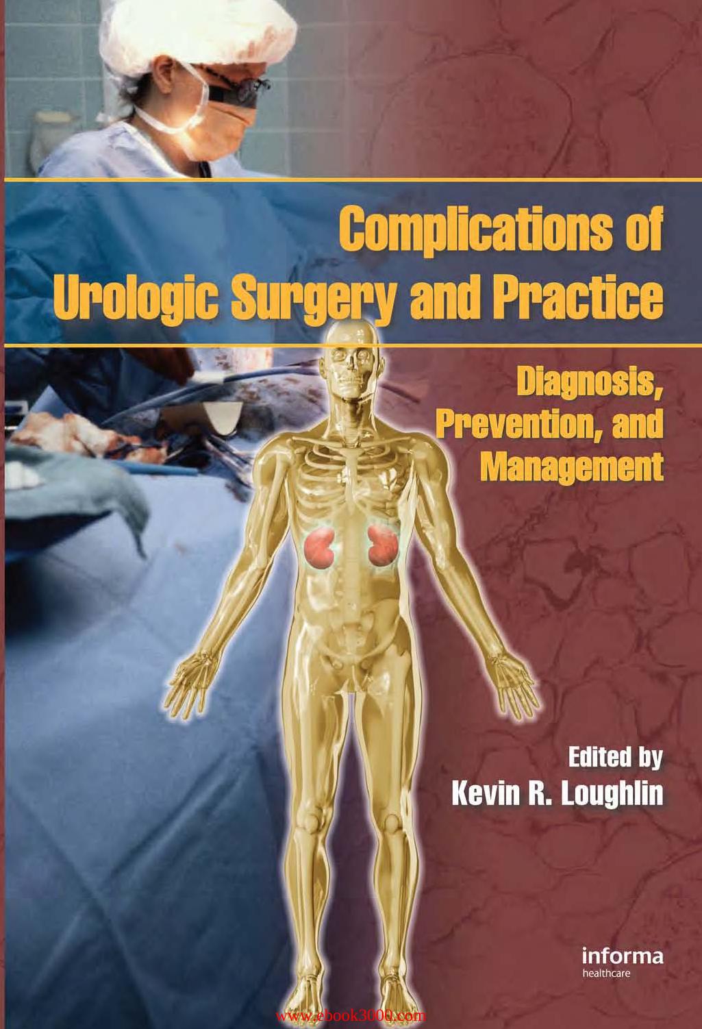 Complications of Urologic Surgery and Practice: Diagnosis, Prevention, and Management by Unknow