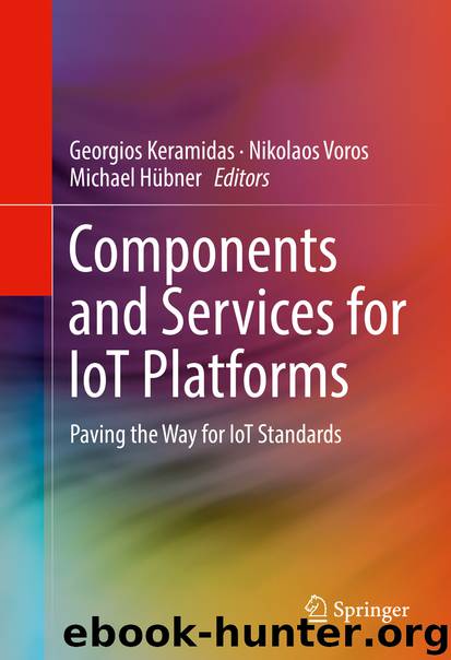 Components and Services for IoT Platforms by Georgios Keramidas Nikolaos Voros & Michael Hübner