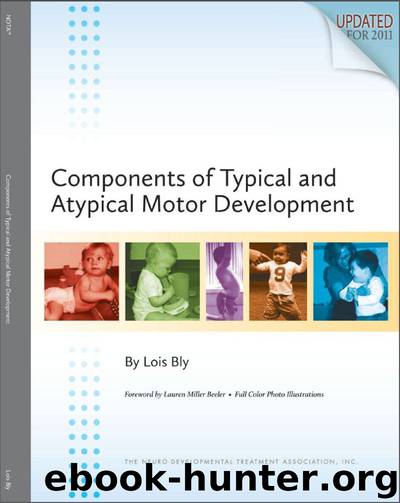 Components of Typical and Atypical Motor Development by Lois Bly