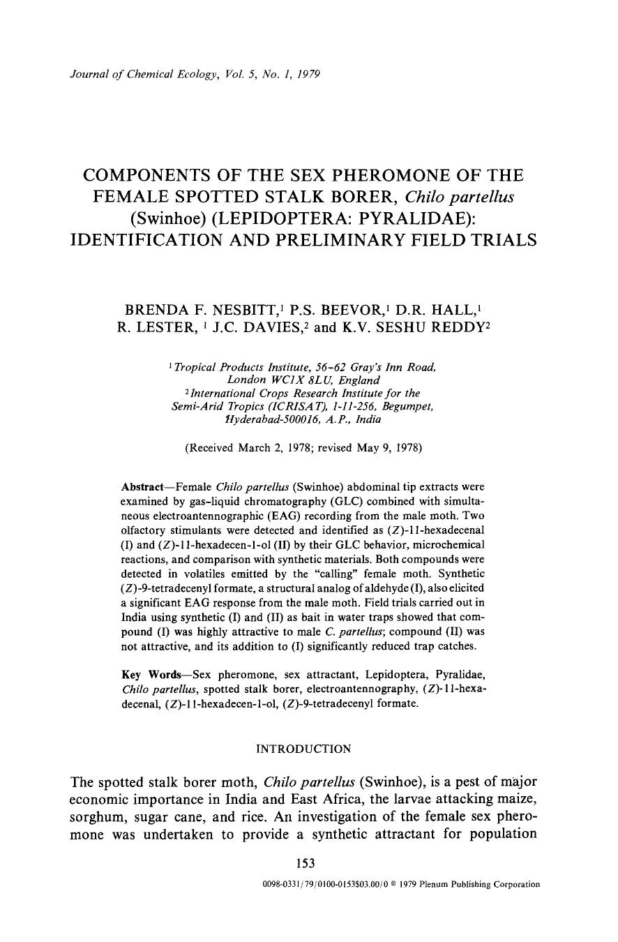 Components of the sex pheromone of the female spotted stalk borer, <Emphasis Type="Italic">Chilo partellus <Emphasis> (Swinhoe) (Lepidoptera: Pyralidae): Identification and preliminary field trials by Unknown