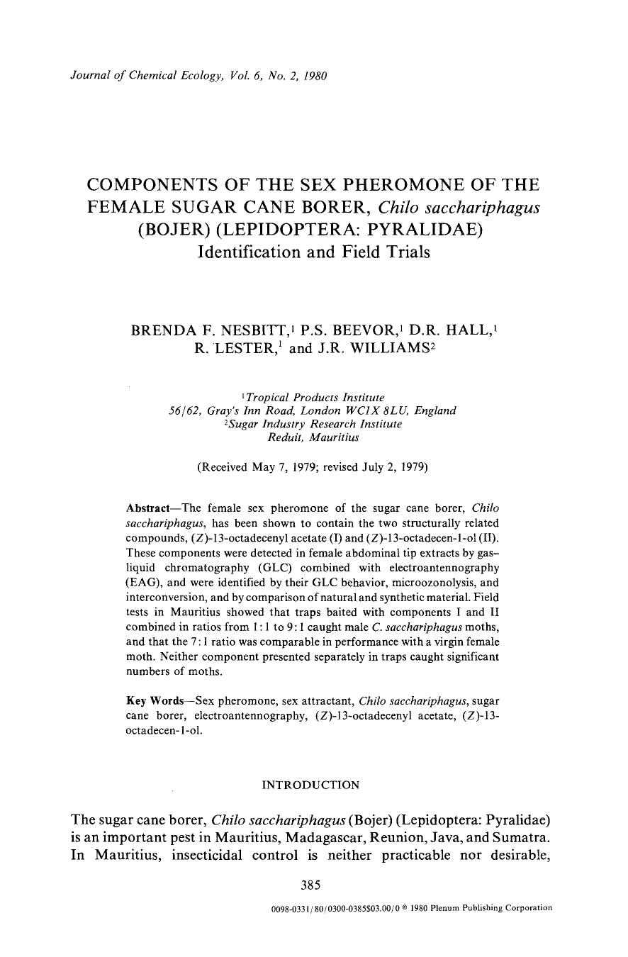 Components of the sex pheromone of the female sugar cane borer, <Emphasis Type="Italic">Chilo sacchariphagus <Emphasis> (Bojer) (Lepidoptera: Pyralidae) by Unknown