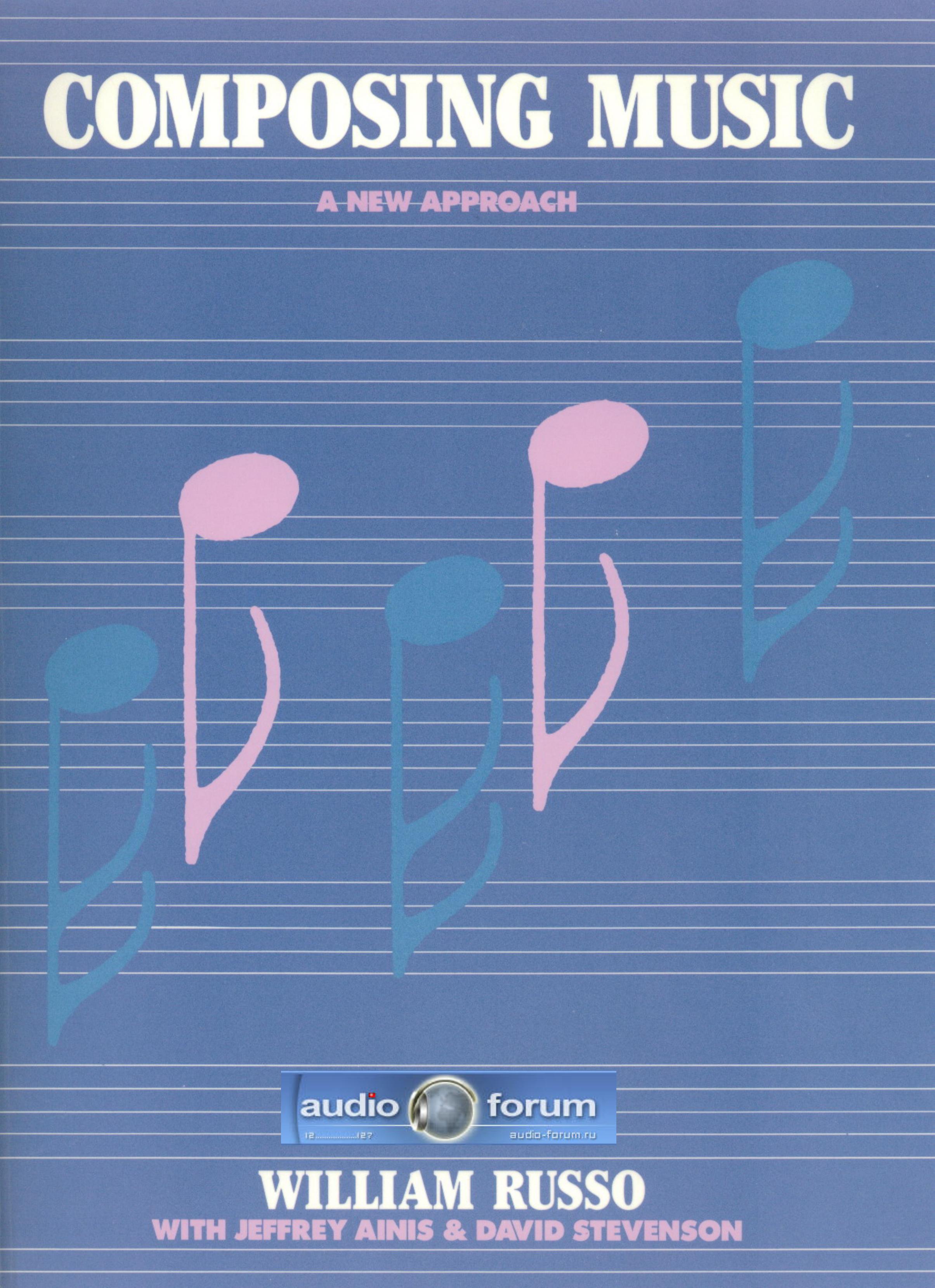 Composing Music A New Approach by Unknown