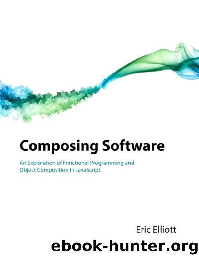 Composing Software (for Raymond Rhine) by Eric Elliott