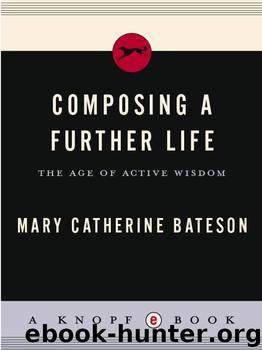 Composing a Further Life by Bateson Mary Catherine