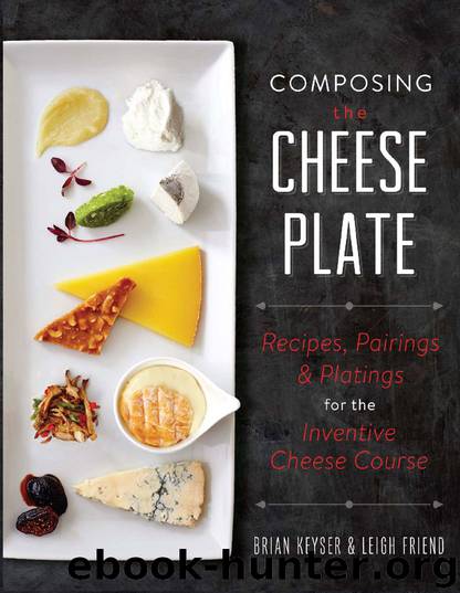 Composing the Cheese Plate by Brian Keyser