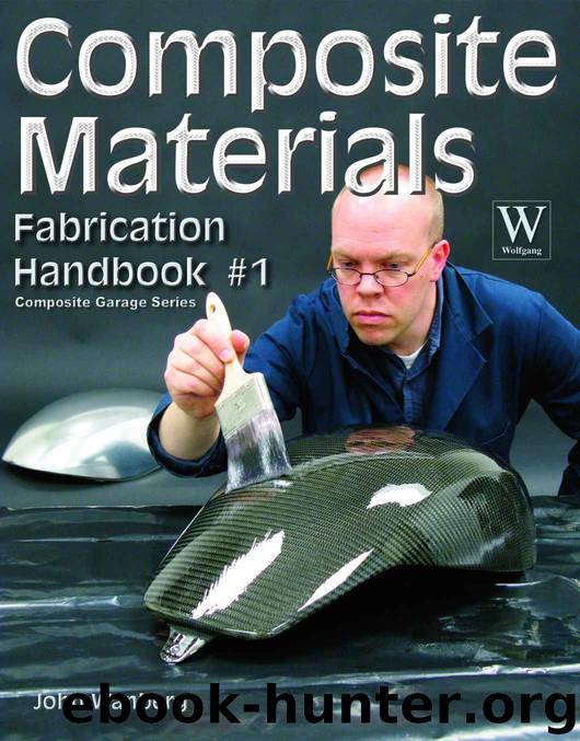 Composite Materials Fabrication Handbook #1 (Composite Garage) by John Wanberg