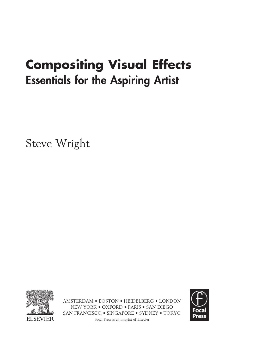 Compositing Visual Effects Essentials for the Aspiring Artist by Steve Wright
