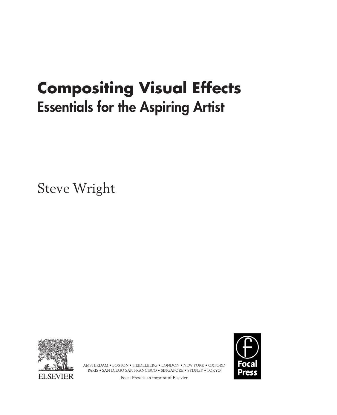 Compositing Visual Effects: Essentials for the Aspiring Artist, Second Edition by Steve Wright