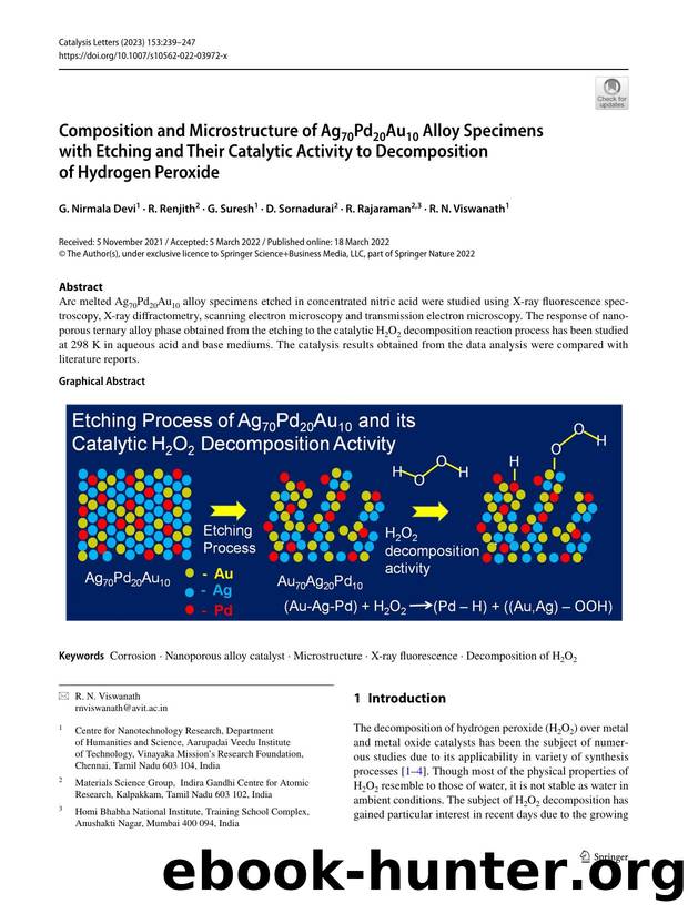 Composition and Microstructure of Ag70Pd20Au10 Alloy Specimens with Etching and Their Catalytic Activity to Decomposition of Hydrogen Peroxide by G. Nirmala Devi & R. Renjith & G. Suresh & D. Sornadurai & R. Rajaraman & R. N. Viswanath