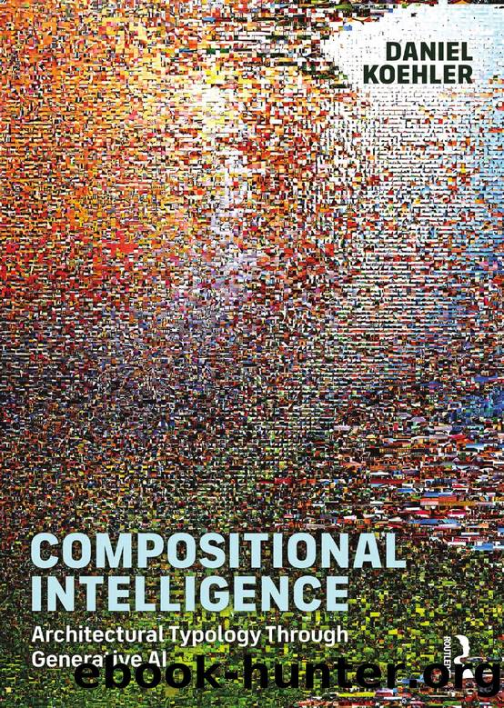 Compositional Intelligence; Architectural Typology Through Generative AI by Daniel Koehler