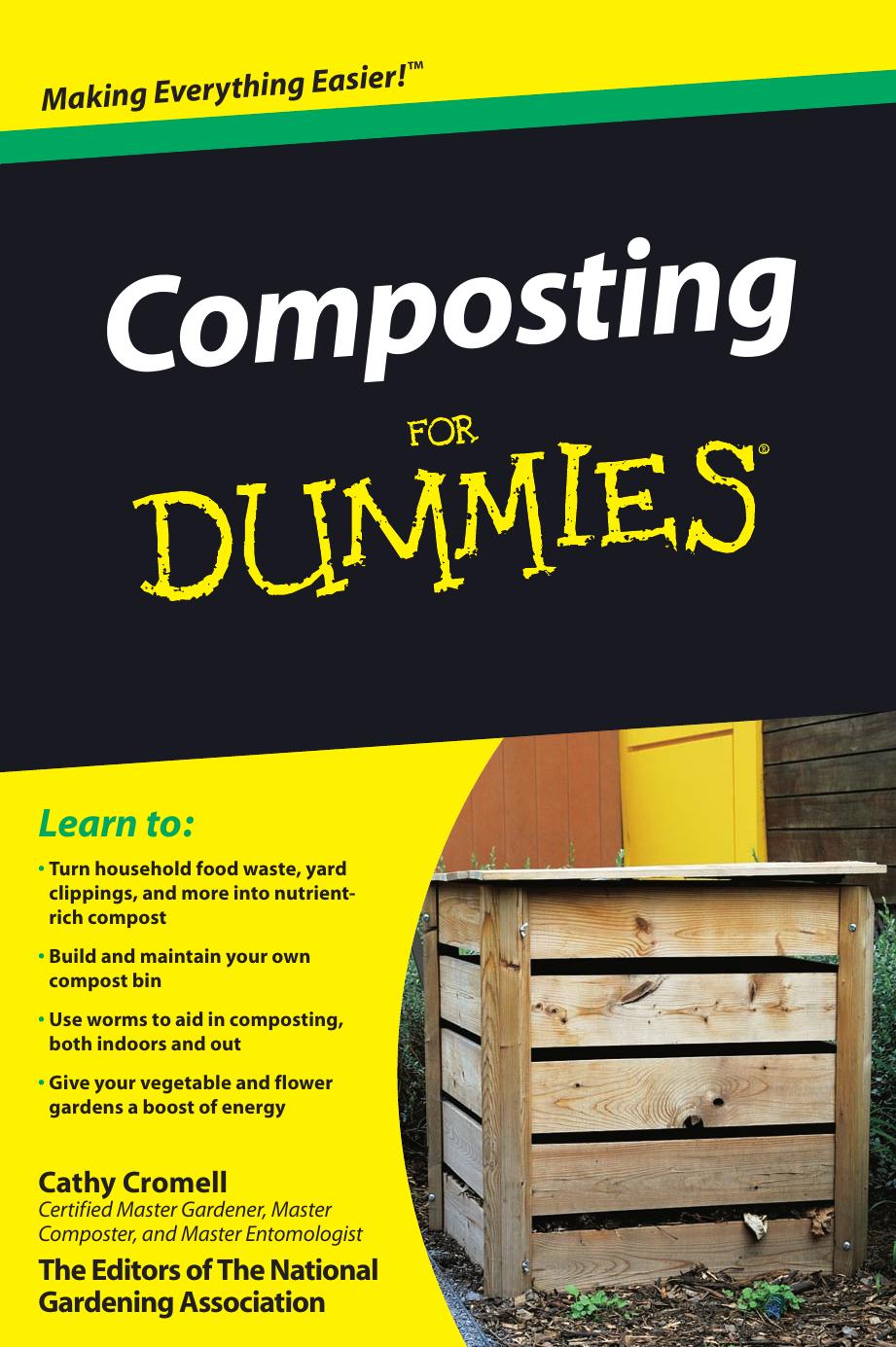 Composting For Dummies by Cathy Cromell The National Gardening Association
