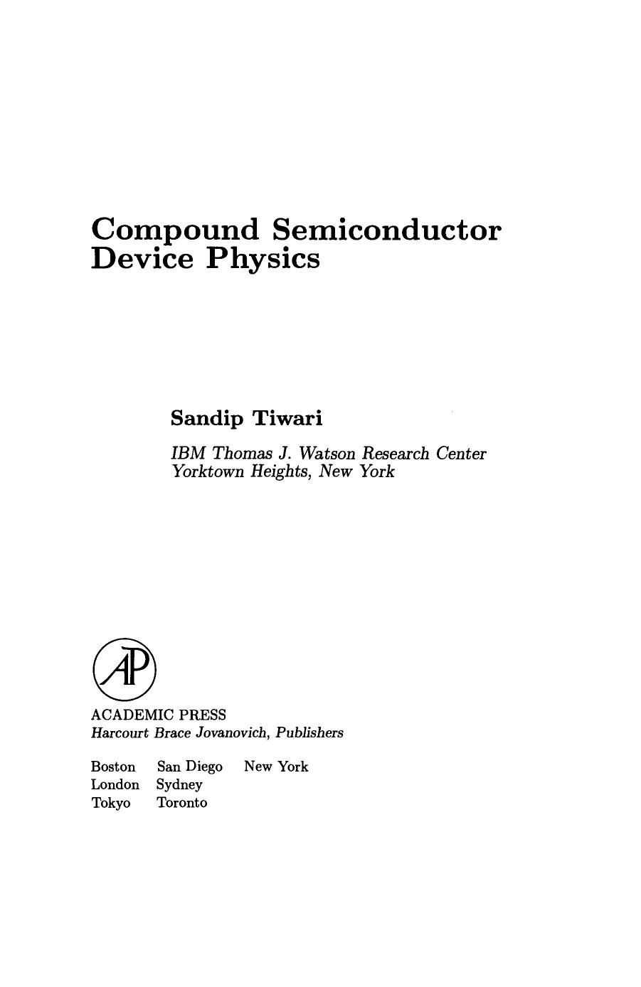 Compound Semiconductor Device Physics by Sandip Tiwari (Auth.)