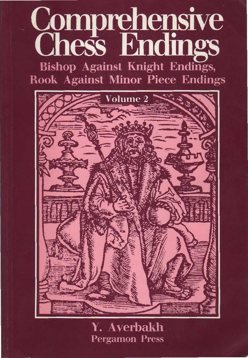 Comprehensive Chess Endings Bishop Against Knight Endings Rook Against Minor Piece Endings (Pergamon Russian Chess Series) by Unknown
