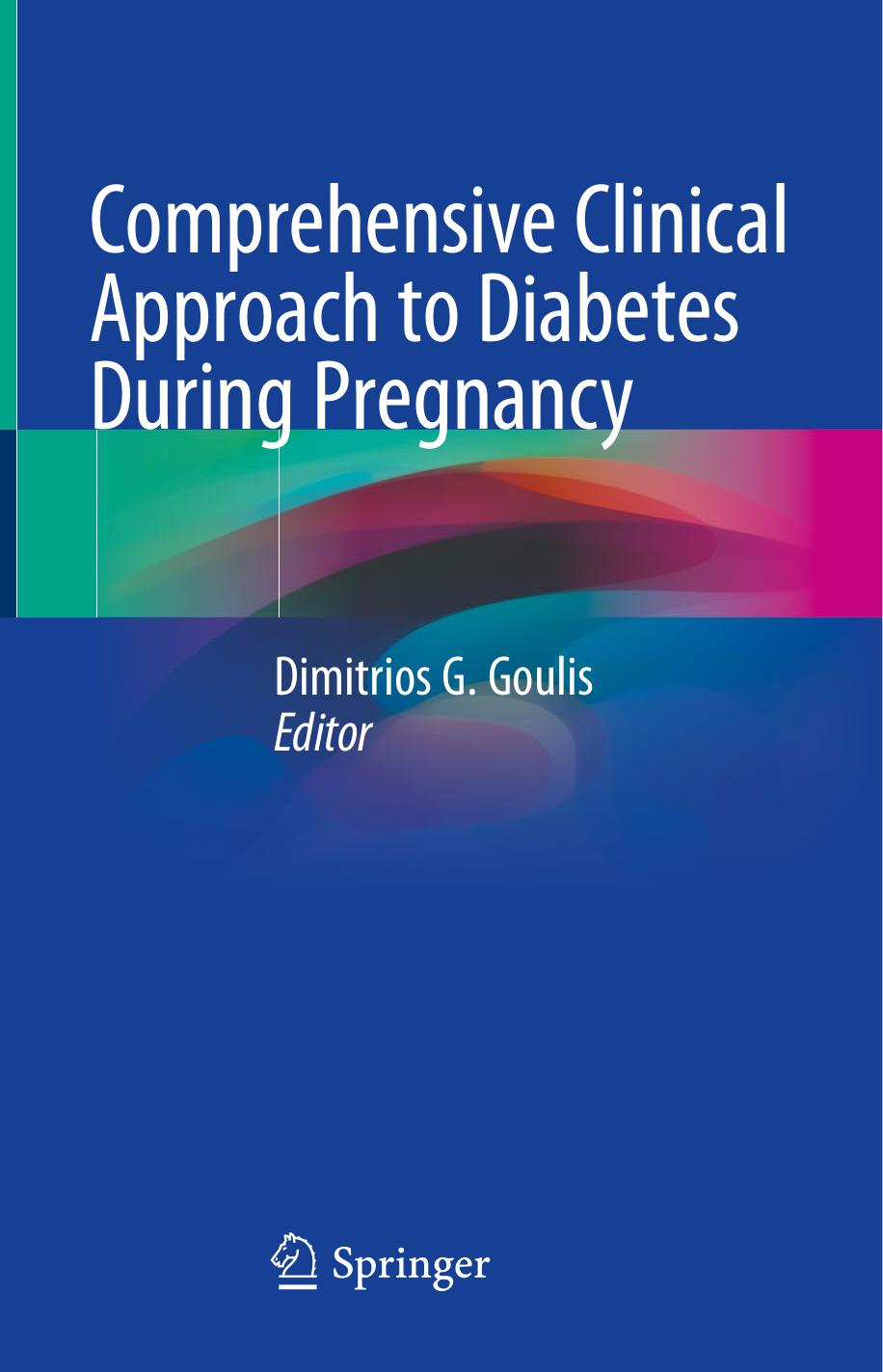 Comprehensive Clinical Approach to Diabetes During Pregnancy by Dimitrios G. Goulis