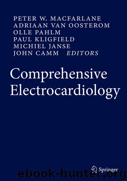 Comprehensive Electrocardiology by Peter W. Macfarlane A. van Oosterom Olle Pahlm Paul Kligfield Michiel Janse & John Camm