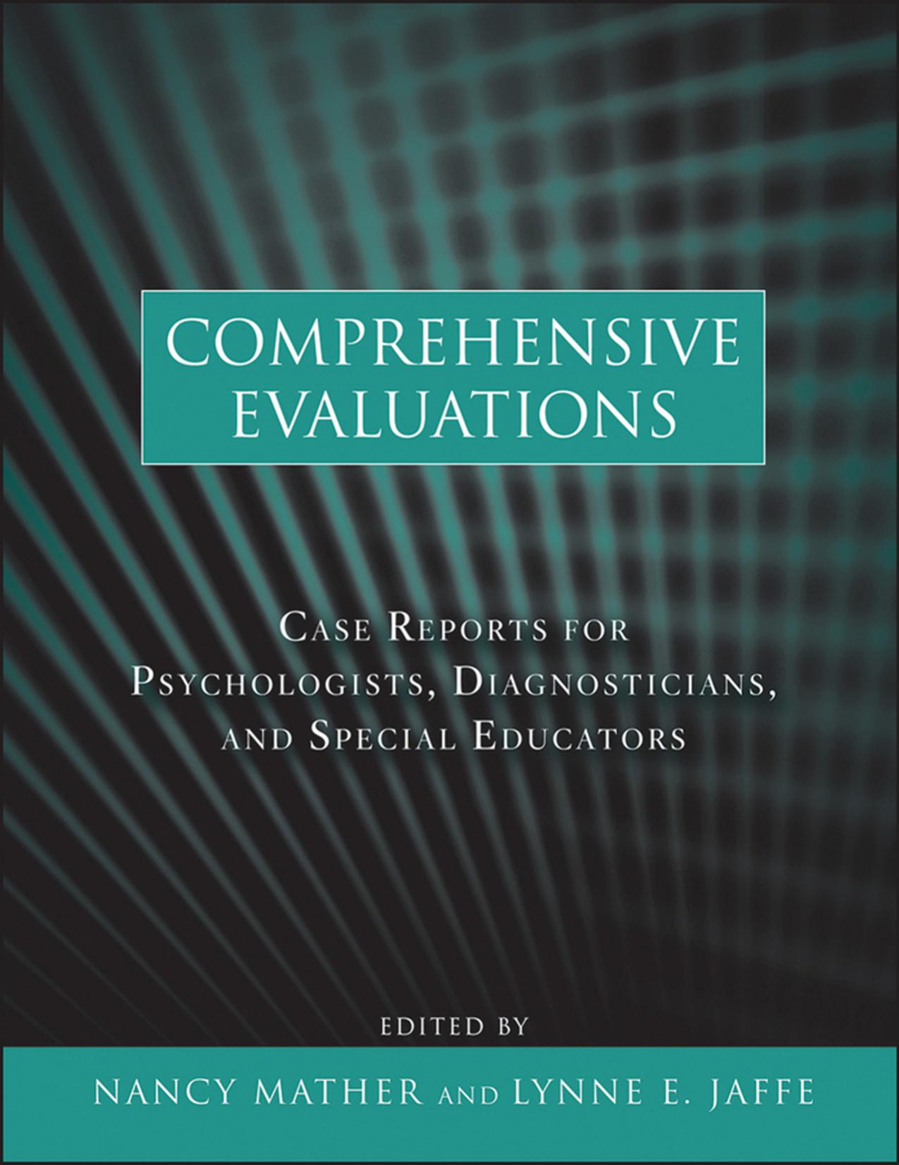 Comprehensive Evaluations: Case Reports for Psychologists, Diagnosticians, and Special Educators by Unknow
