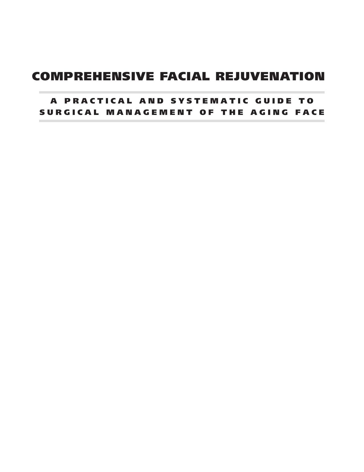 Comprehensive Facial Rejuvenation: A Practical and Systematic Guide to Surgical Management of the Aging Face by Edwin F. Williams; Samuel M. Lam