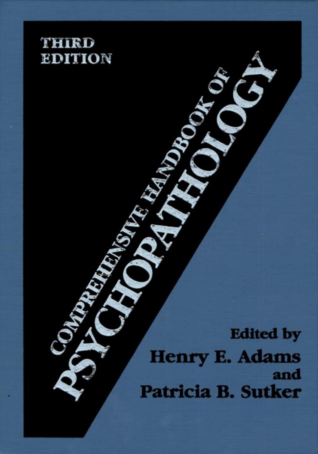 Comprehensive Handbook of Psychopathology, Third Edition by HE Adams PB Sutker (Eds.)
