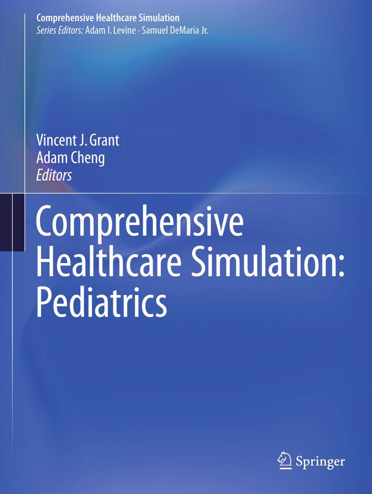 Comprehensive Healthcare Simulation: Pediatrics by Vincent J. Grant Adam Cheng
