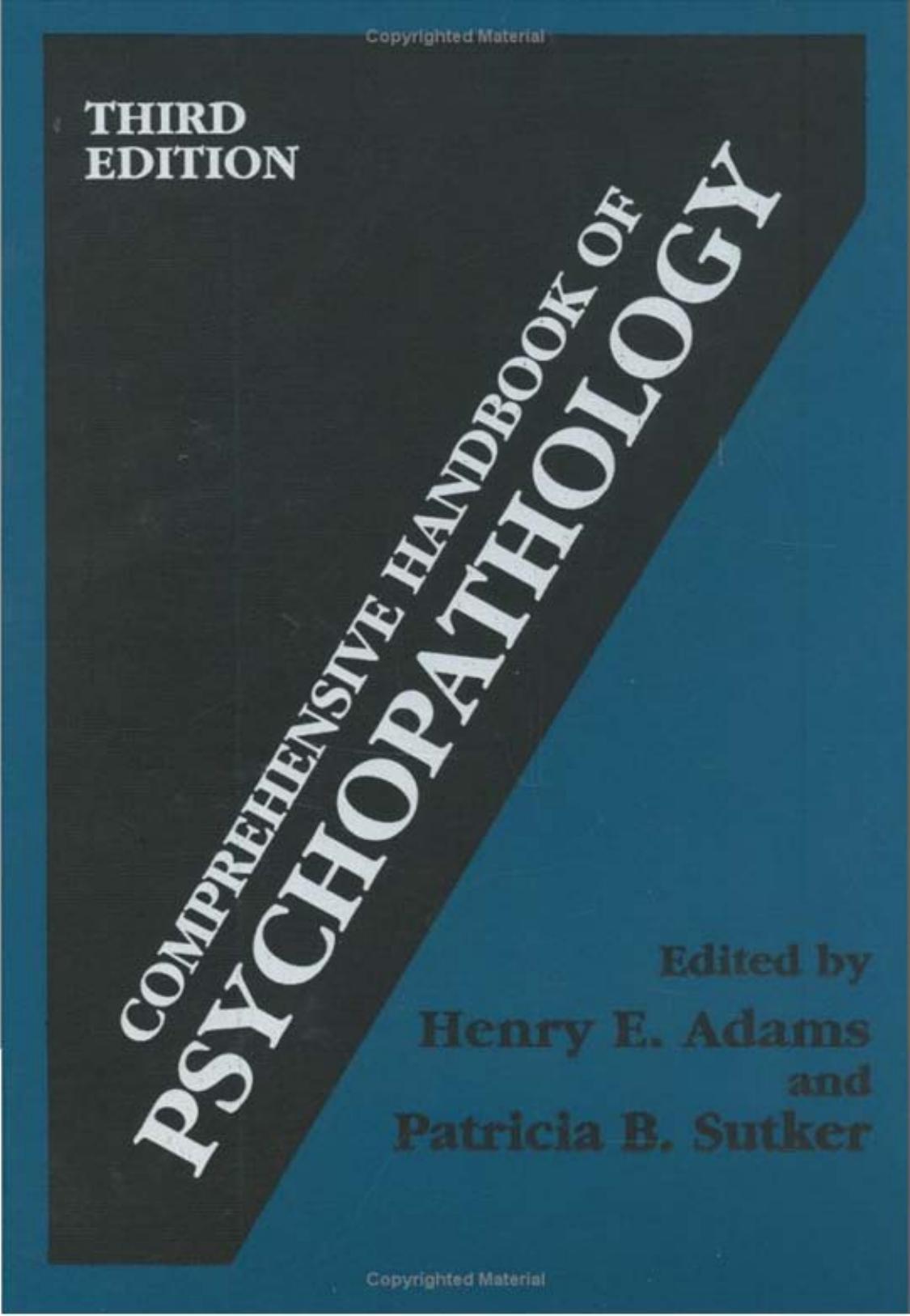 Comprehensive handbook of psychopathology by Patricia B Sutker; Henry E Adams