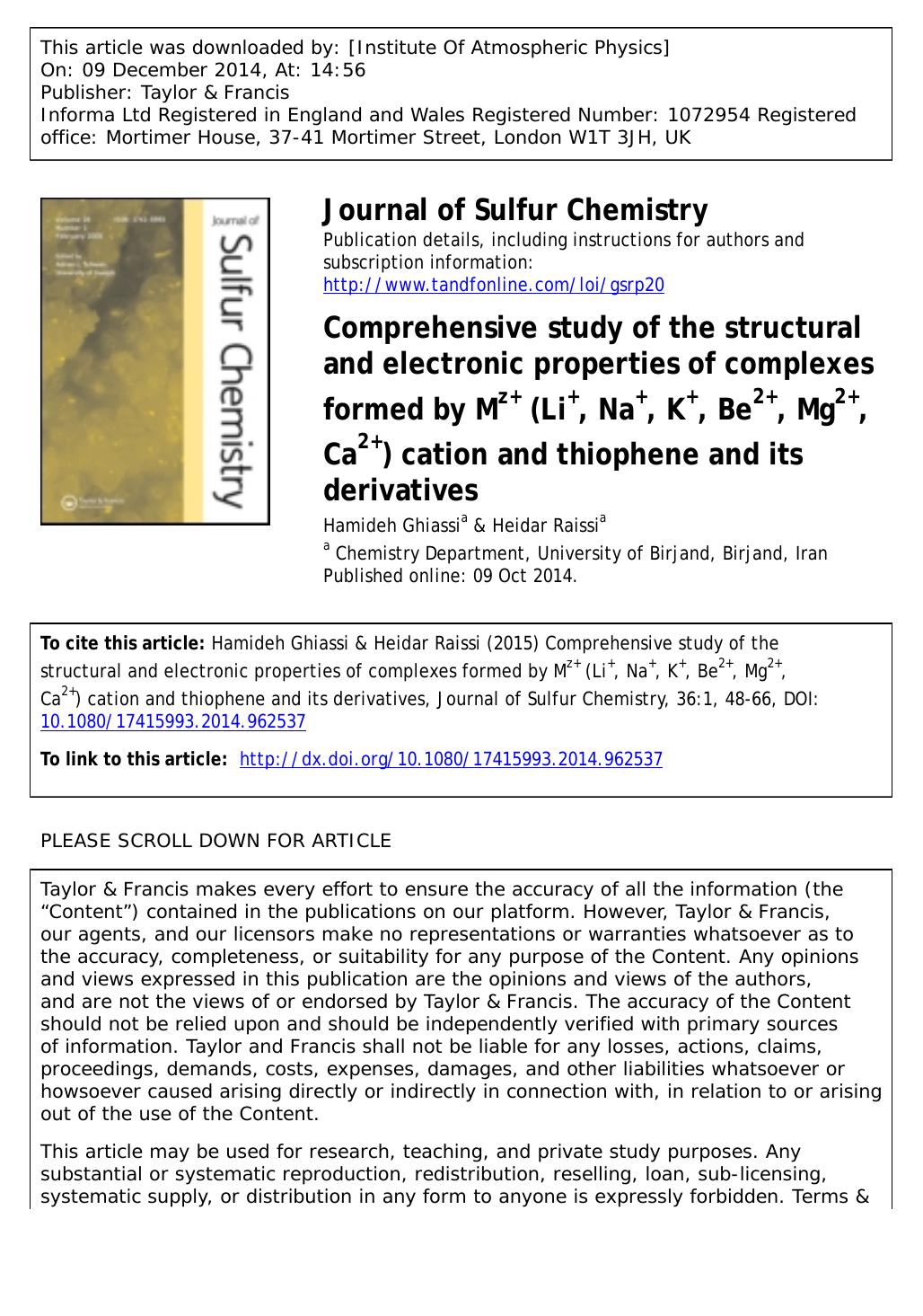Comprehensive study of the structural and electronic properties of complexes formed by Mz=+ (Li=+, Na=+, K=+,Be2=+, Mg2=+, Ca2=+) cation and thiophene and its derivatives by Hamideh Ghiassi; Heidar Raissi*