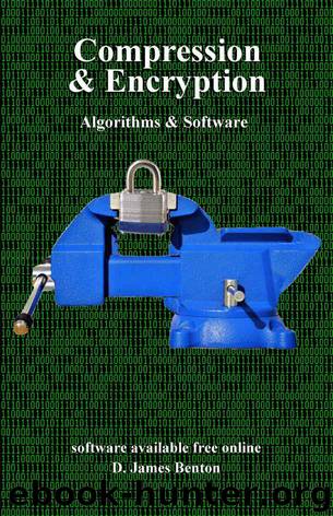 Compression & Encryption: Algorithms & Software by D. James Benton