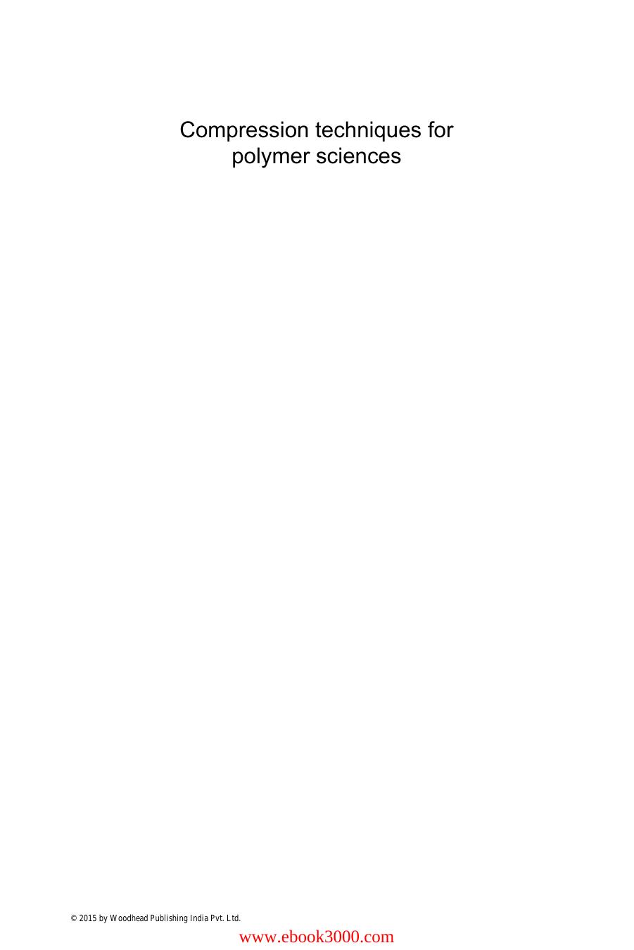 Compression Techniques for Polymer Sciences (Woodhead Publishing India in Textiles) by Unknow