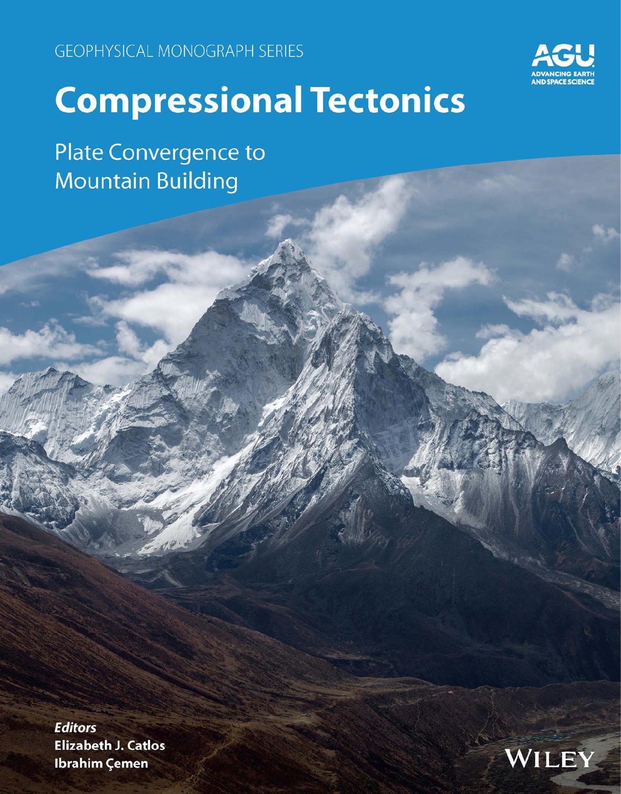 Compressional Tectonics: Plate Convergence to Mountain Building by Ibrahim Cemen Elizabeth J. Catlos