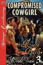 Compromised Cowgirl by Reece Butler