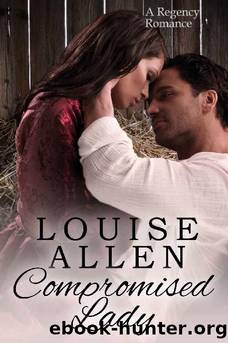 Compromised Lady: A Regency Romance by Louise Allen