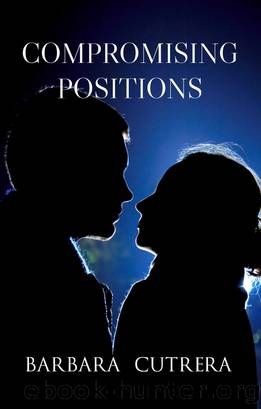 Compromising Positions by Barbara Cutrera