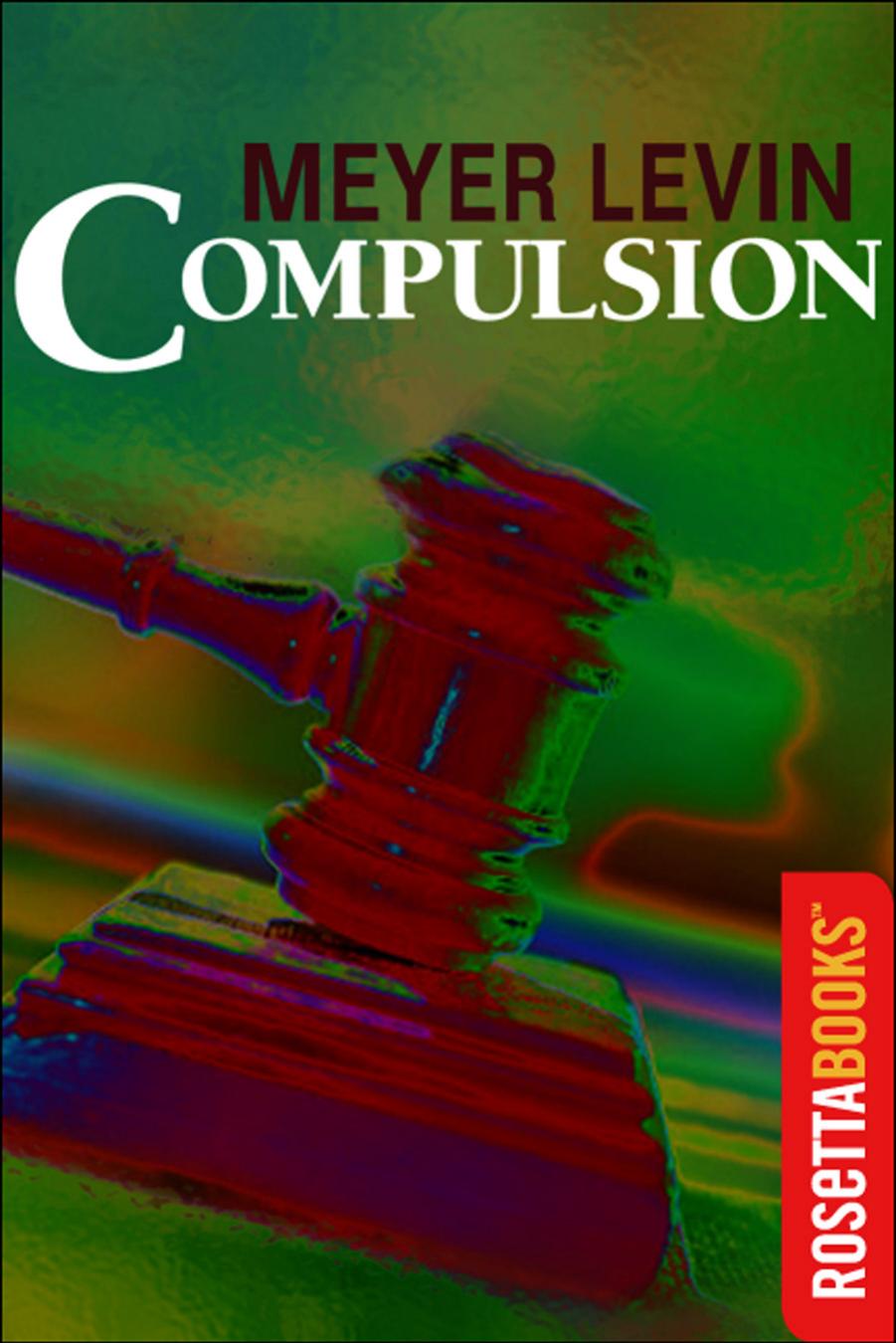 Compulsion by Meyer Levin